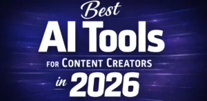 Best AI Tools for Content Creators in 2026