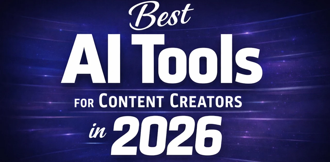 Best AI Tools for Content Creators in 2026